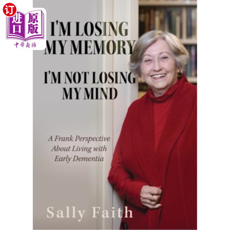 海外直订医药图书I'm Losing My Memory; I'm NOT Losing My Mind: A Frank Perspective about Living w 我正在失去记忆;我