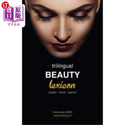 海外直订Trilingual Beauty Lexicon: English French Spanish 三语美容词汇：英语法语西班牙语