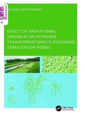 海外直订Effect of Operational Variables on Nitrogen Transformations in Duckweed Stabiliz 操作变量对浮萍稳定塘氮素转