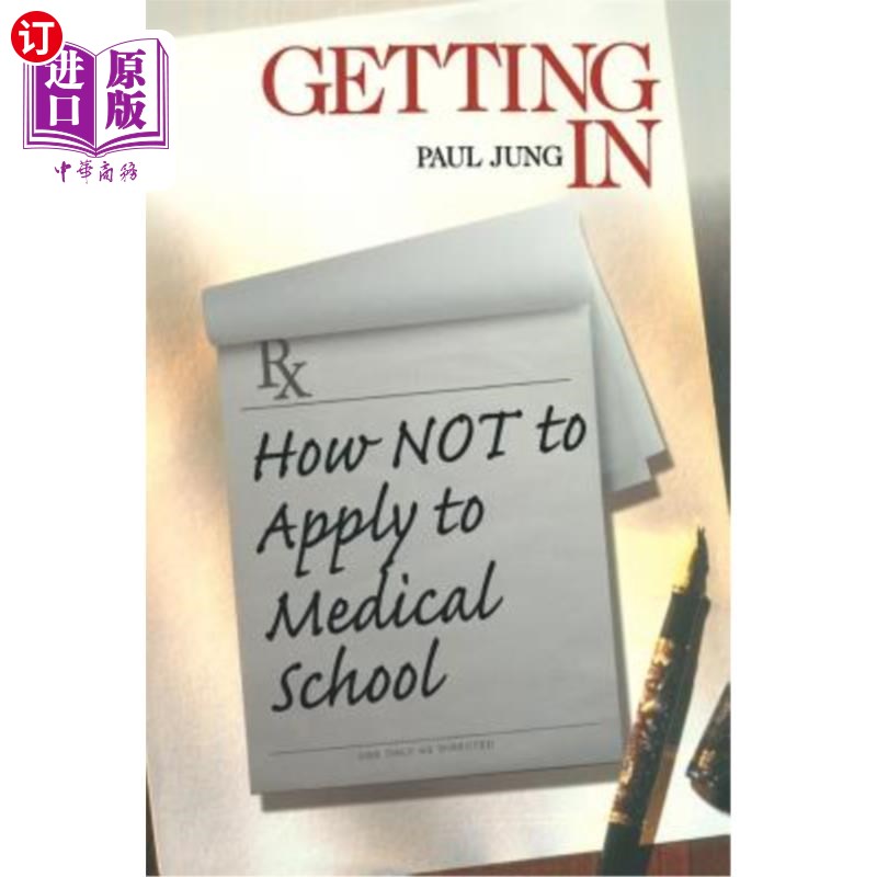 海外直订Getting in: How Not to Apply to Medical School 如何不申请医学院