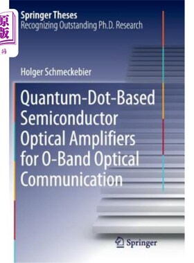 海外直订Quantum-Dot-Based Semiconductor Optical Amplifiers for O-Band Optical Communicat o波段光通信用量子点半导体