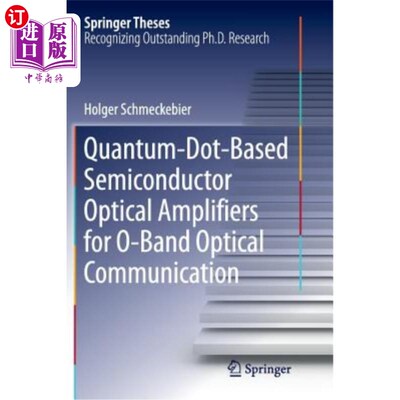 海外直订Quantum-Dot-Based Semiconductor Optical Amplifiers for O-Band Optical Communicat o波段光通信用量子点半导体
