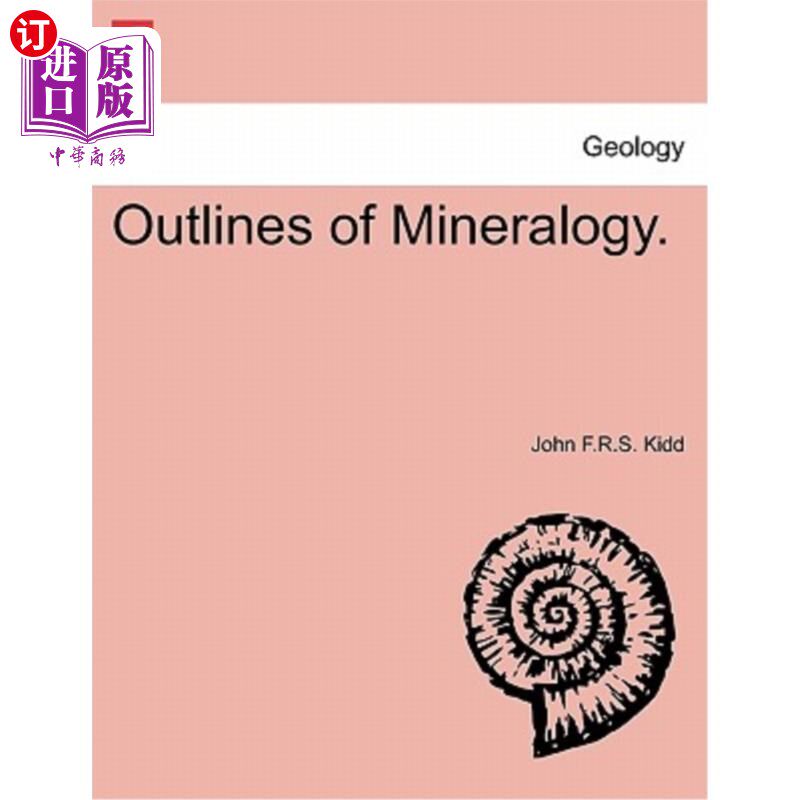 海外直订Outlines of Mineralogy. 矿物学的轮廓。