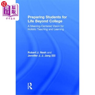 海外直订Preparing 生活做准 Holist College Life 为学生大学毕业后 Meaning for Centered Vision Students Beyond