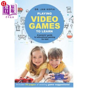 海外直订Playing Video Games to Learn: A Parents' Guide to Educational Gaming for Kids 玩电子游戏学习：儿童教育游戏