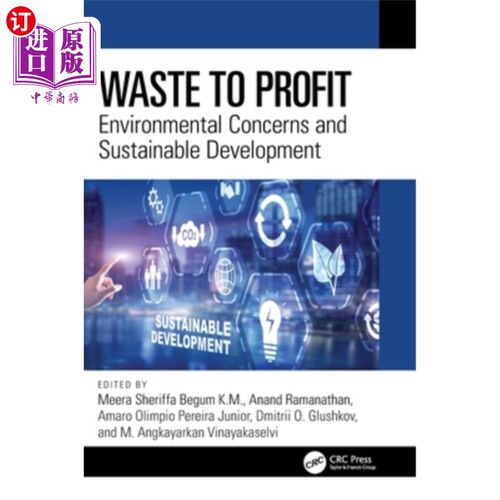 海外直订Waste to Profit: Environmental Concerns and Sustainable Development 废物转化为利润:环境问题和可持续发展