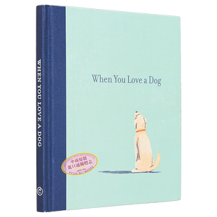 当你爱狗时 英文原版 When You Love a Dog M H Clark 插画绘本 治愈系画风 精装礼品书