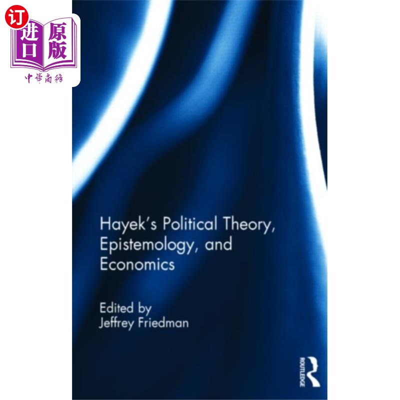 海外直订Hayek's Political Theory, Epistemology, and Econ... 哈耶克的政治理论、认识论与经济学