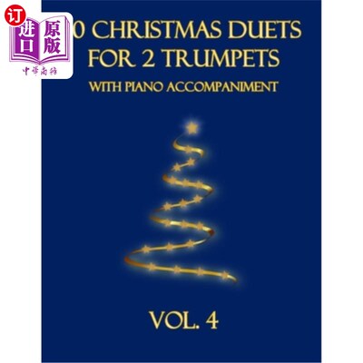 海外直订10 Christmas Duets for 2 Trumpets with Piano Accompaniment: Vol. 4 10圣诞二重唱2号小号与钢琴伴奏:卷4
