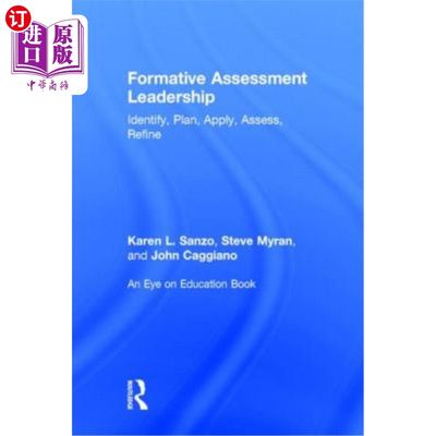 海外直订Formative Assessment Leadership: Identify, Plan, Apply, Assess, Refine 形成性评估领导:识别、计划、应用、评