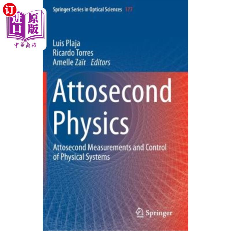 海外直订Attosecond Physics: Attosecond Measurements and Control of Physical Systems 阿秒物理学：物理系统的阿秒测量