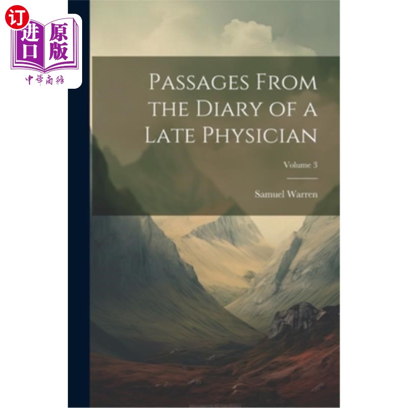海外直订Passages From the Diary of a Late Physician; Volume 3 一位已故医生日记中的片段卷3
