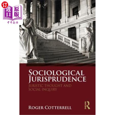 海外直订Sociological Jurisprudence: Juristic Thought and Social Inquiry 社会学法理学:法学思想与社会探究