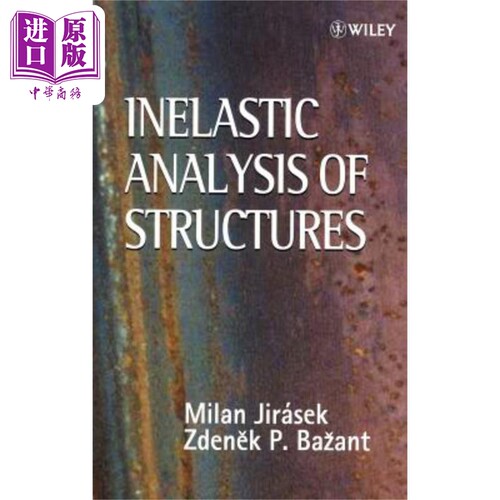结构的非弹性分析 Inelastic Analysis Of Structures Milan Jirasek 英文原版 中商原版