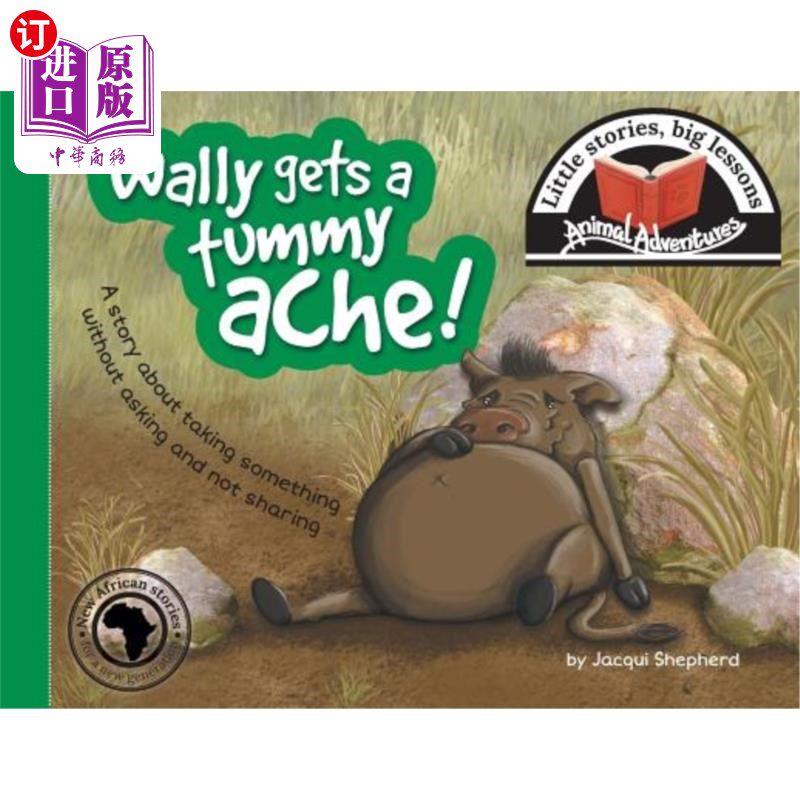海外直订Wally gets a tummy ache!: Little stories, big lessons 沃利肚子疼!小故事，大教训