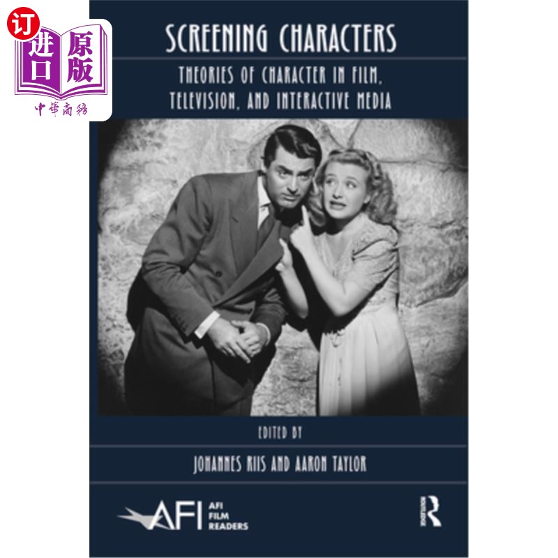 海外直订Screening Characters: Theories of Character in Film, Television, and Interactive 放映角色：电影、电视和互动
