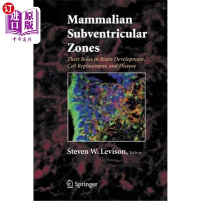 海外直订医药图书Mammalian Subventricular Zones: Their Roles in Brain Development, Cell Replaceme 哺乳动物脑室下区: