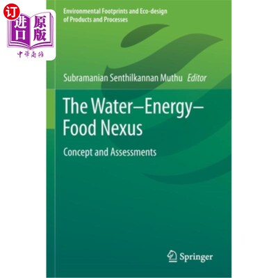 海外直订The Water-Energy-Food Nexus: Concept and Assessments 水-能量-食物联结:概念和评估