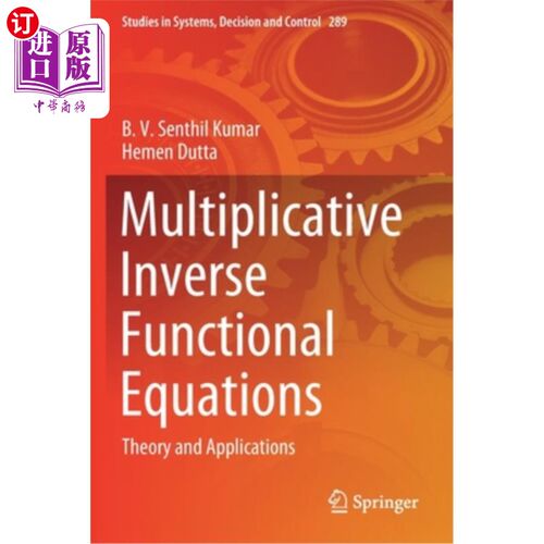 海外直订Multiplicative Inverse Functional Equations: Theory and Applications 乘法逆函数方程:理论与应用