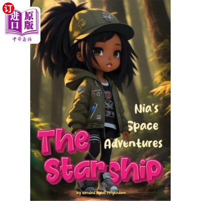海外直订Nia's Space Adventures: The Starship 妮娅的太空冒险：星际飞船