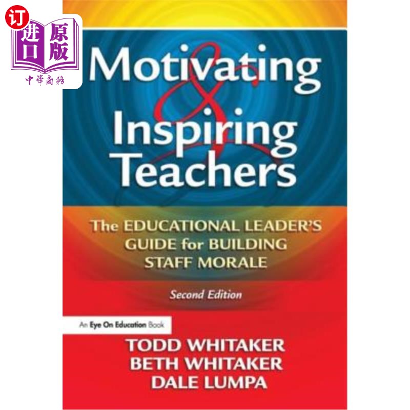海外直订Motivating & Inspiring Teachers: The Educational Leader's Guide for Building Sta 激励和激励教师:培养员工士