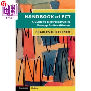 Handbook of Ect: A Guide to Electroconvulsive Therapy for Practitioners Ect手册：从业人员电休克治疗指南【中商原版】
