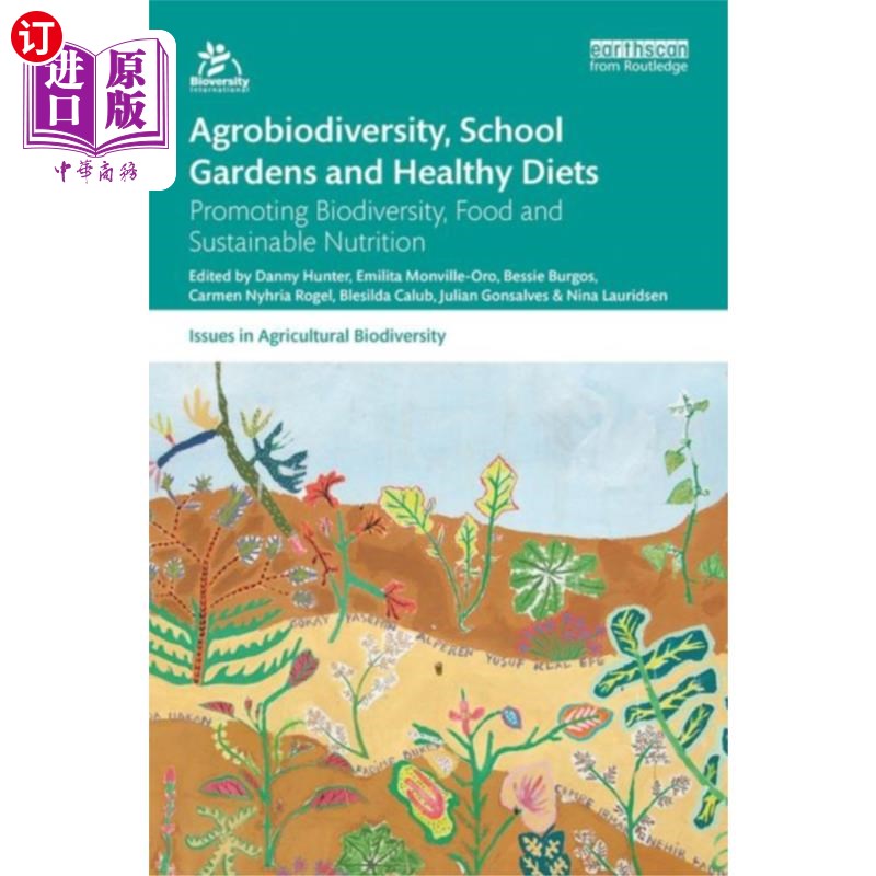 海外直订Agrobiodiversity, School Gardens and Healthy Die... 农业生物多样性、学校花园和健康饮食