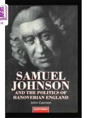 海外直订Samuel Johnson and the Politics of Hanoverian En... 塞缪尔·约翰逊与汉诺威时期的英国政治