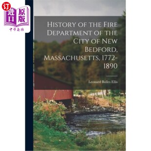 1772 马萨诸塞州新贝德福德市消防 Fire New Bedford City the Department 海外直订History Massachusetts