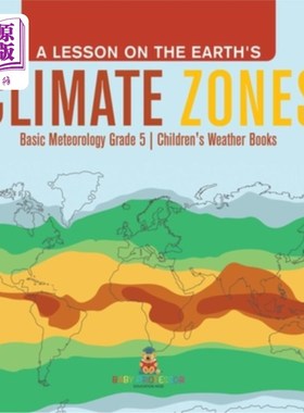 海外直订A Lesson on the Earth's Climate Zones Basic Meteorology Grade 5 Children's Weath 地球气候带课程基础气象学五