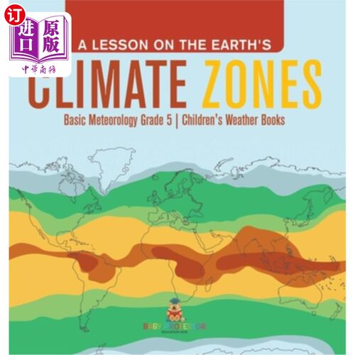 海外直订A Lesson on the Earth's Climate Zones Basic Meteorology Grade 5 Children's Weath 地球气候带课程基础气象学五