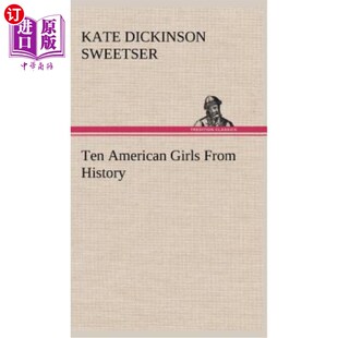 American 十个来自历史 Girls History 美国女孩 From 海外直订Ten