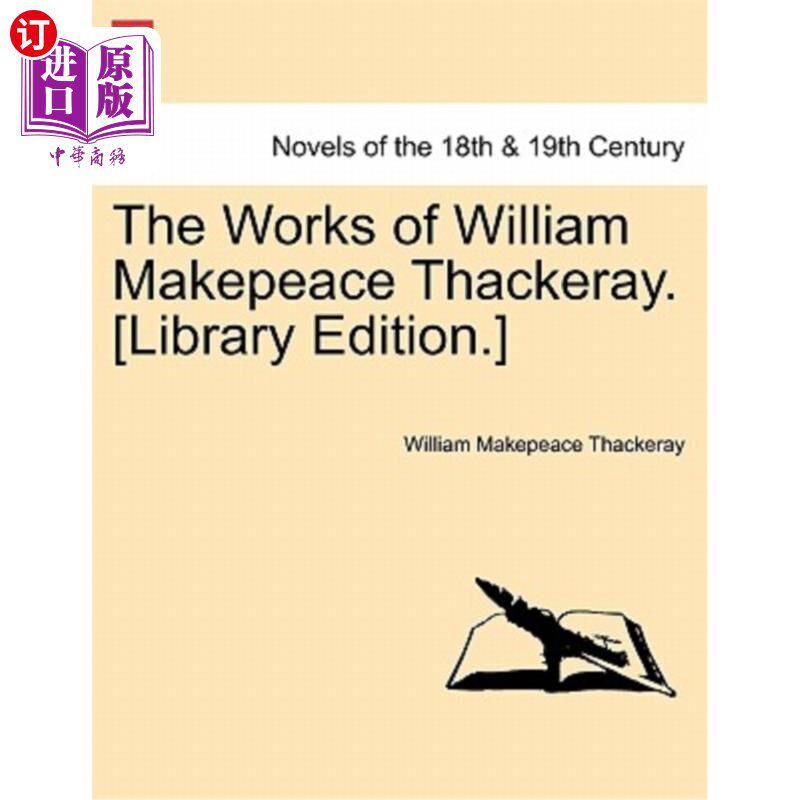 海外直订The Works of William Makepeace Thackeray. [Library Edition.] 威廉·梅克皮斯·萨克雷作品。(库版。)