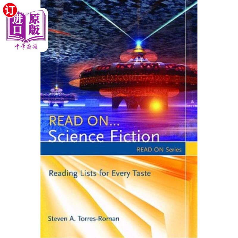 海外直订Read On... Science Fiction: Reading Lists for Every Taste 继续阅读…科幻小说:适合每种口味的阅读清单