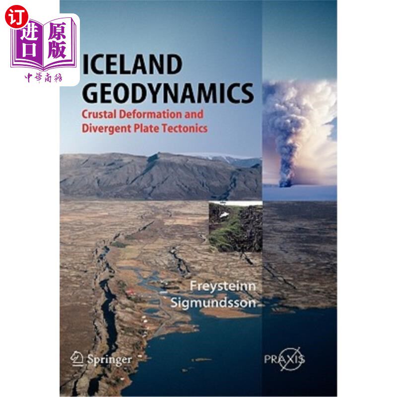 海外直订Iceland Geodynamics: Crustal Deformation and Divergent Plate Tectonics 冰岛地球动力学：地壳形变与发散板块构造