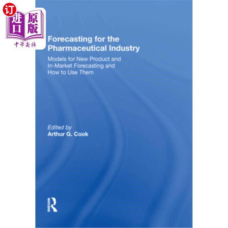 海外直订Forecasting for the Pharmaceutical Industry: Models for New Product and In-Marke 医药工业预测:新产品和市场