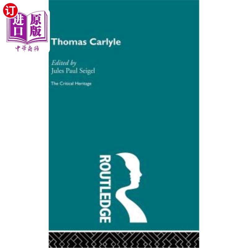 海外直订Thomas Carlyle: The Critical Heritage 托马斯·卡莱尔：关键遗产