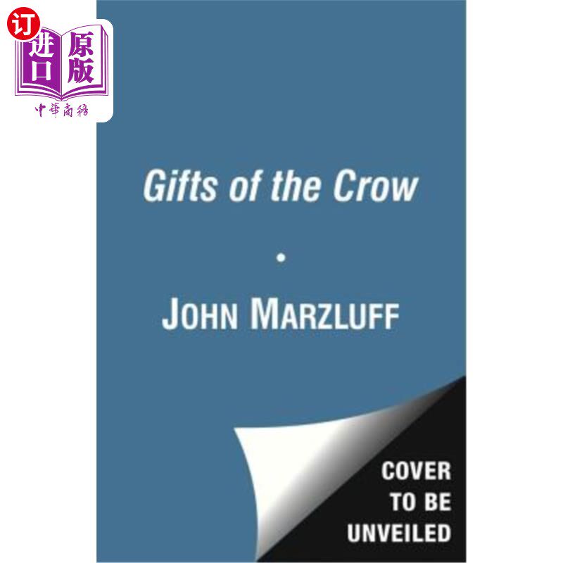 海外直订Gifts of the Crow: How Perception, Emotion, and Thought Allow Smart Birds to Beh 乌鸦的天赋：感知、情感和思