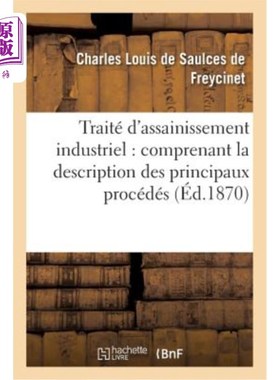 海外直订法语 Traité d'Assainissement Industriel: Comprenant La Description Des Principaux Pro 工业重组条约:包括主要