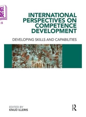 海外直订International Perspectives on Competence Development: Developing Skills and Capa 能力发展的国际视角:发展技