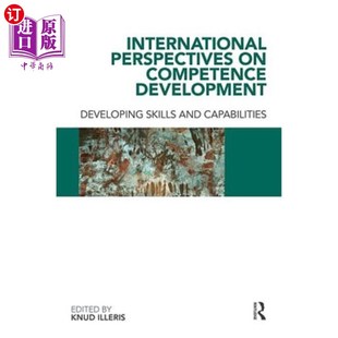 海外直订International Perspectives on Competence Development: Developing Skills and Capa 能力发展的国际视角:发展技