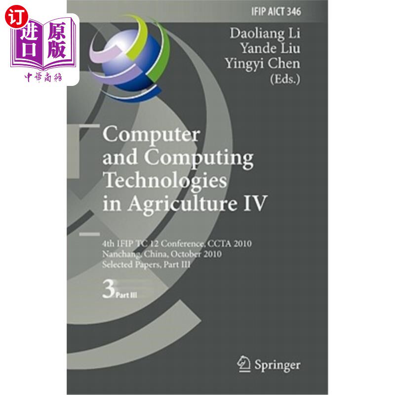 海外直订Computer and Computing Technologies in Agriculture IV: 4th Ifip Tc 12 Internatio 农业中的计算机和计算技术第
