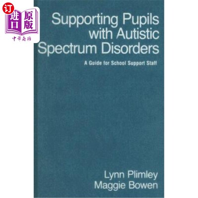 海外直订Supporting Pupils with Autistic Spectrum Disorders: A Guide for School Support S 支持患有自闭症谱系障碍的学