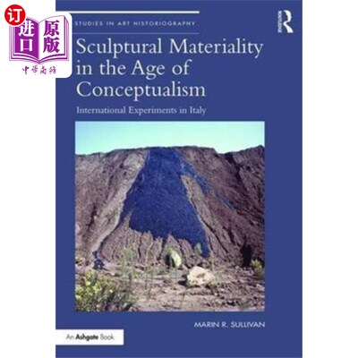 海外直订Sculptural Materiality in the Age of Conceptuali... 概念主义时代的雕塑物质性