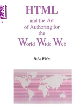 海外直订HTML and the Art of Authoring for the World Wide Web HTML与万维网创作艺术