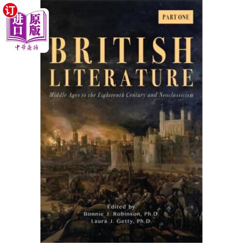 海外直订British Literature: Middle Ages to the Eighteenth Century and Neoclassicism - Pa 英国文学：中世纪至18世纪与