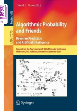 海外直订Algorithmic Probability and Friends. Bayesian Prediction and Artificial Intellig 算法概率和朋友。贝叶斯预测