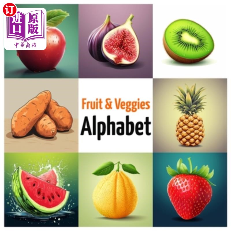 海外直订Fruits & Vegetables Alphabet: ABC Fruits and Veggies, Alphabet Book from A to Z  水果和蔬菜字母表：ABC水果