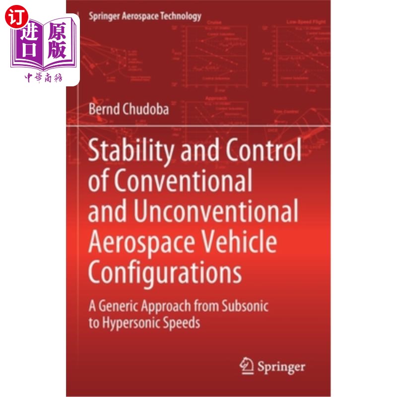 海外直订Stability and Control of Conventional and Unconventional Aerospace Vehicle Confi常规和非常规航天飞行器结构