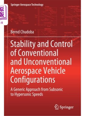 海外直订Stability and Control of Conventional and Unconventional Aerospace Vehicle Confi 常规和非常规航天飞行器结构